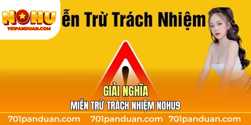 Giải nghĩa miễn trừ trách nhiệm Nohu90