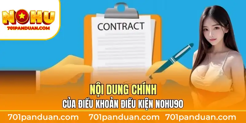 Nội dung chính của điều khoản điều kiện Nohu90