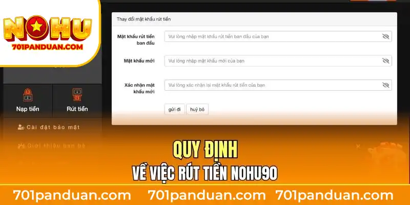 Quy định về việc rút tiền Nohu90